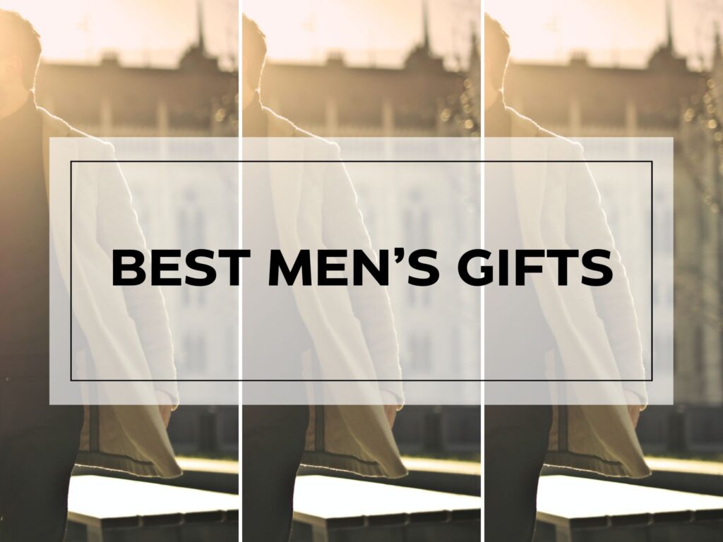 best men’s gifts
