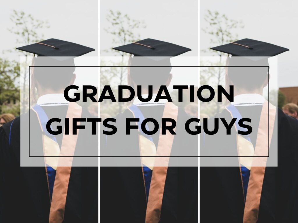 graduation gifts for guys
