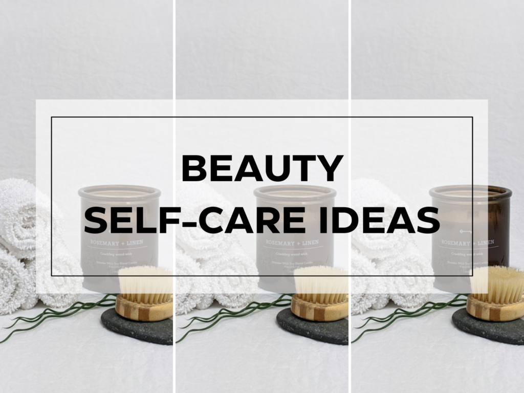 beauty self-care ideas